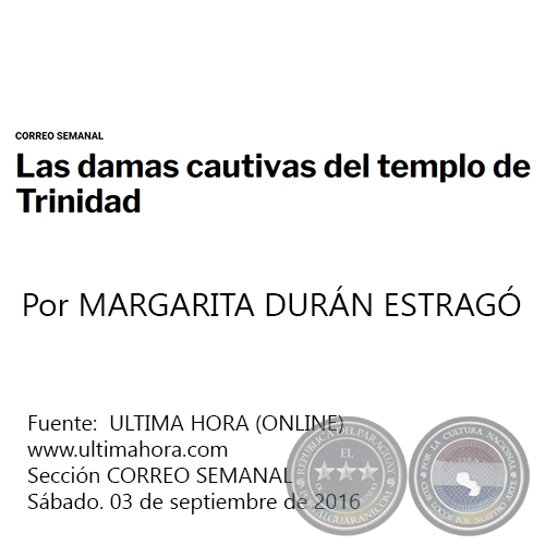 LAS DAMAS CAUTIVAS DEL TEMPLO DE TRINIDAD - Por MARGARITA DURN ESTRAG - Sbado. 03 de septiembre de 2016